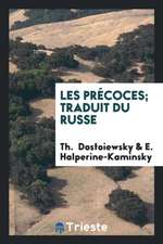 Les Précoces; Traduit Du Russe