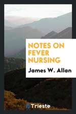 Notes on Fever Nursing