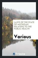 Laws of the State of Michigan Relating to the Public Health