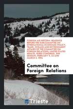 Foreign Aid Reform: Hearings Before the Subcommittee on International Economic Policy, Trade, Oceans and Environment Affairs of the Commit