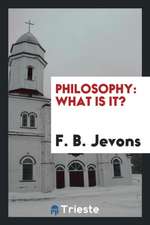 Philosophy: What Is It?