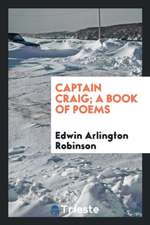 Captain Craig; A Book of Poems