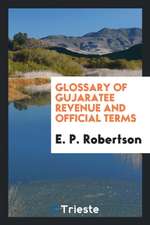 Glossary of Gujaratee Revenue and Official Terms