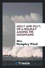 Milly and Olly; Or a Holiday Among the Mountains