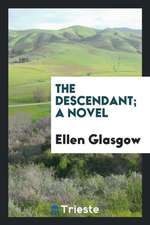 The Descendant; A Novel