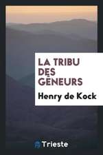 La Tribu Des Gèneurs