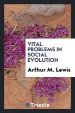 Vital Problems in Social Evolution