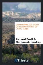 Commonplace-Book of Richard Pratt of Lynn, Mass