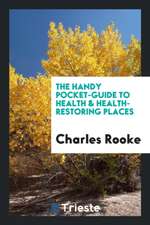 The Handy Pocket-Guide to Health & Health-Restoring Places