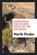 Xenophon. the Fourth Book of the Anabasis