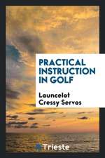 Practical Instruction in Golf