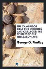 The Cambridge Bible for Schools and Colleges: The Epistles to the Thessalonians