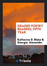 Graded Poetry Readers; Fifth Year