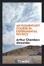 An Elementary Course in Experimental Physics
