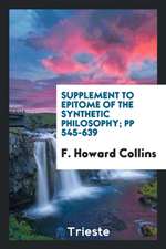 Supplement to Epitome of the Synthetic Philosophy; Pp 545-639