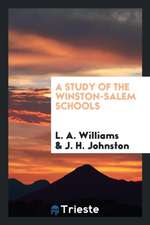 A Study of the Winston-Salem Schools