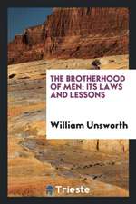 The Brotherhood of Men: Its Laws and Lessons