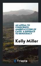 An Appeal to Conscience: America's Code of Caste, a Disgrace to Democracy