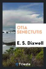 Otia Senectutis