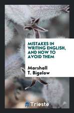 Mistakes in Writing English, and How to Avoid Them