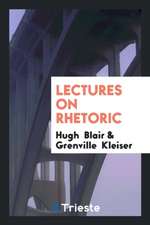 Lectures on Rhetoric