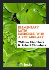 Elementary (Advanced) Latin Exercises