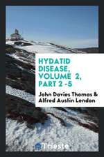 Hydatid Disease, Volume 2, Part 2 -5