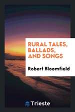 Rural Tales, Ballads, and Songs