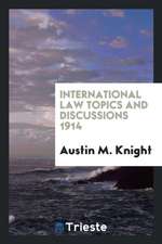 International Law Topics and Discussions 1914