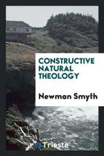 Constructive Natural Theology