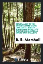 Departament of the Interior United States Geological Survey. Bulletin 468. Results of Spirit Leveling in Texas 1896 to 1910, Inclusive