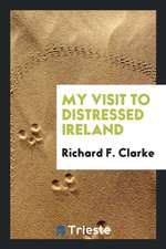 My Visit to Distressed Ireland