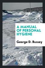 A Manual of Personal Hygiene