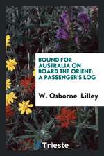 Bound for Australia on Board the Orient: A Passenger's Log