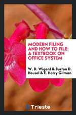 Modern Filing and How to File: A Textbook on Office System