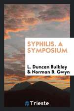 Syphilis. a Symposium