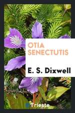 Otia Senectutis