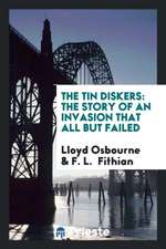 The Tin Diskers: The Story of an Invasion That All But Failed