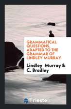 Grammatical Questions, Adapted to the Grammar of Lindley Murray