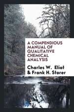 A Compendious Manual of Qualitative Chemical Analysis