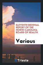 Eleventh Biennial Report of the North Carolina Board of Health