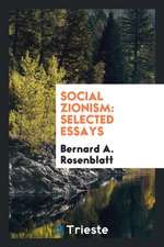 Social Zionism: Selected Essays