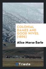 Colonial Dames and Good Wives