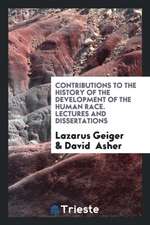 Contributions to the History of the Development of the Human Race, Tr. by D ...