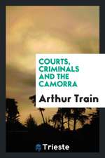 Courts, Criminals and the Camorra