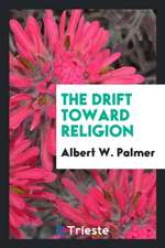 The Drift Toward Religion