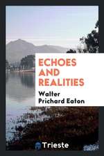 Echoes and Realities
