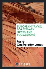 European Travel for Women: Notes and Suggestons