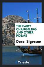 The Fairy Changeling and Other Poems