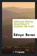 German Social Democracy During the War